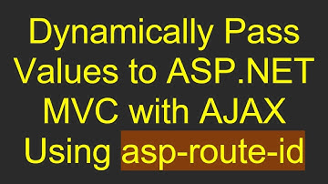 Dynamically Pass Values to ASP.NET MVC with AJAX Using asp-route-id