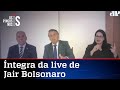 Íntegra da live de Jair Bolsonaro de 02/09/21