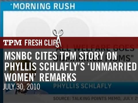 MSNBC Cites TPM Story On Phyllis Schlafly's 'Unmar...