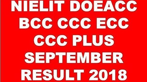 NILEIT DOEACC BCC CCC ECC CCC PLUS SEPTEMBER RESULT 2018
