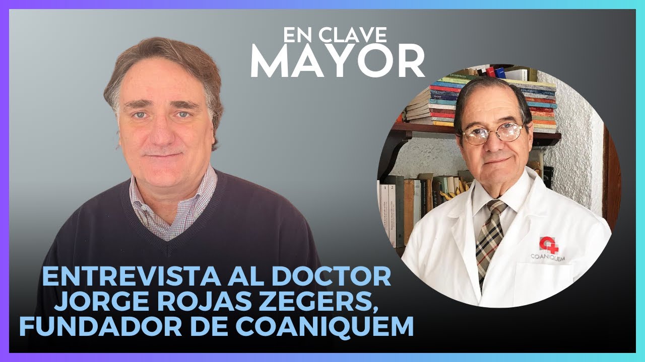 Entrevista al Doctor Jorge Rojas Zegers, Fundador de Coaniquem # ...