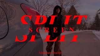 SPLIT SCREEN | Alternate Trailer
