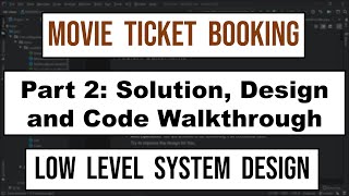 Part 2 Movie Ticket Booking LLD: Solution, Approach, Code and Design | Low Level System Design screenshot 3