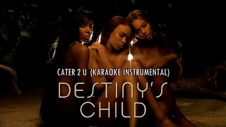 Destiny's Child - Cater 2 U INSTRUMENTAL (Backing Track)