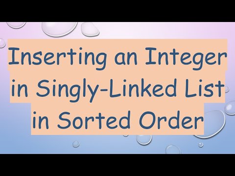 Inserting an Integer in Singly-Linked List in Sorted Order