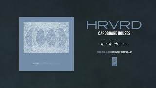 Video thumbnail of "HRVRD "Cardboard Houses""