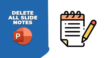 How to delete all slide notes in PowerPoint