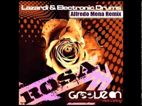 Lazardi & Electronic Drums - Rosa (Alfredo Mena Re...