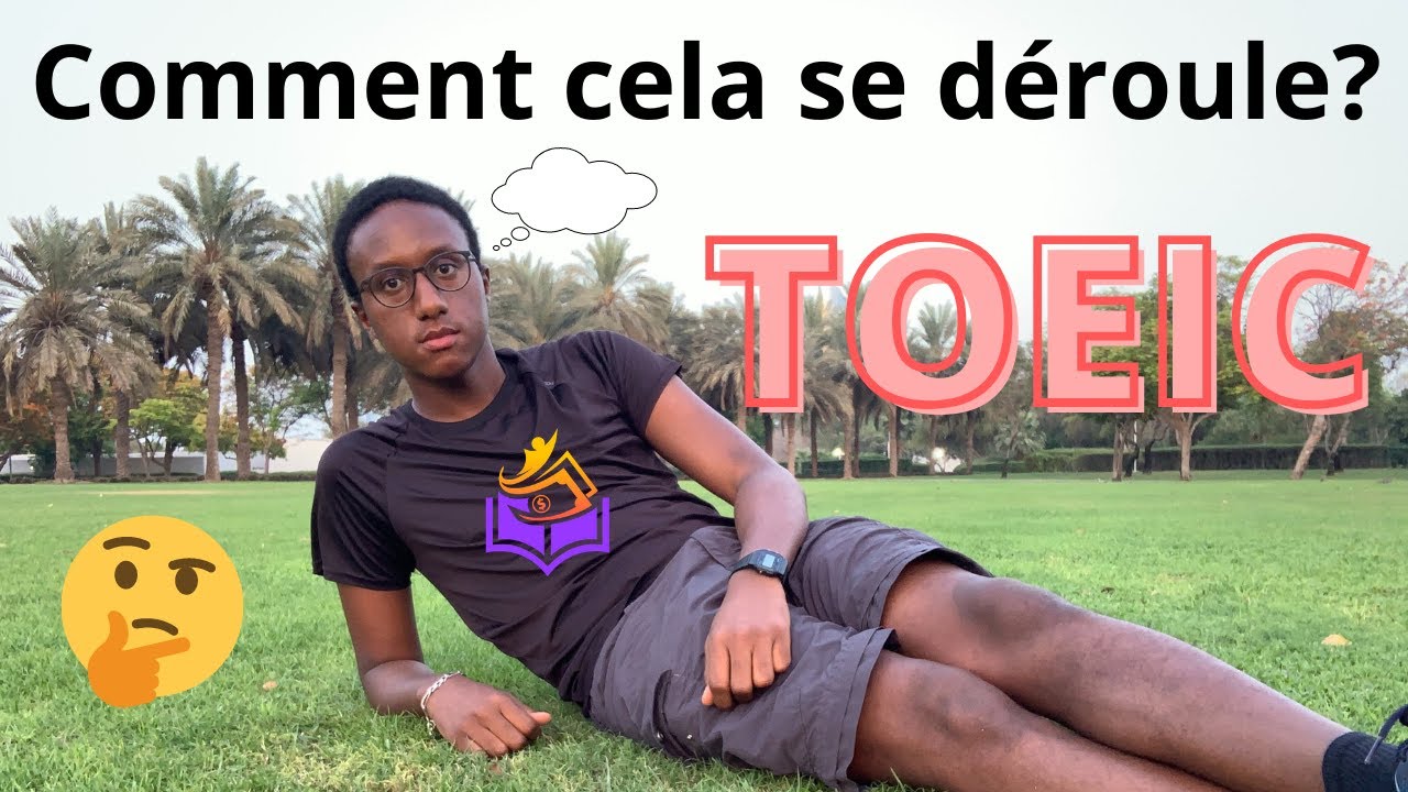 COMMENT SE PASSE L'EXAMEN DU TOEIC?