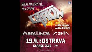 Citron, Metalinda, Loretta - 19.4.2024 - OSTRAVA, Garage