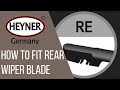 Heyner Germany Rear Classic Wiper Blade How To Install RE adapter