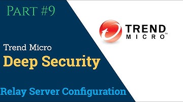 Trend Micro Deep Security Manager Relay Server Configuration