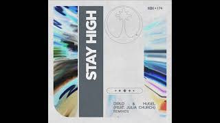 Diplo & HUGEL - Stay High (feat. Julia Church) [MAKJ Remix] [Official Full Stream] Resimi