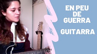 En peu de guerra - Els Catarres (acords guitarra) Sarai