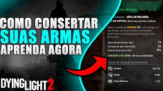 COMO CONSERTAR ARMA EM DYING LIGTH 2
