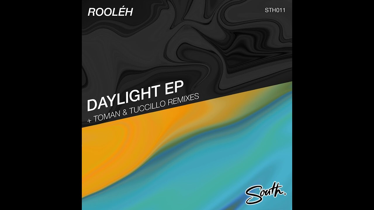 ROOLÉH - DAYLIGHT [SOUTH RECORDS]