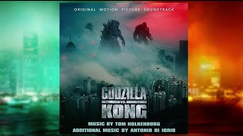 Godzilla vs. Kong - 02B. APEX Main Titles (Alt) | Tom Holkenborg & Antonio Di Iorio