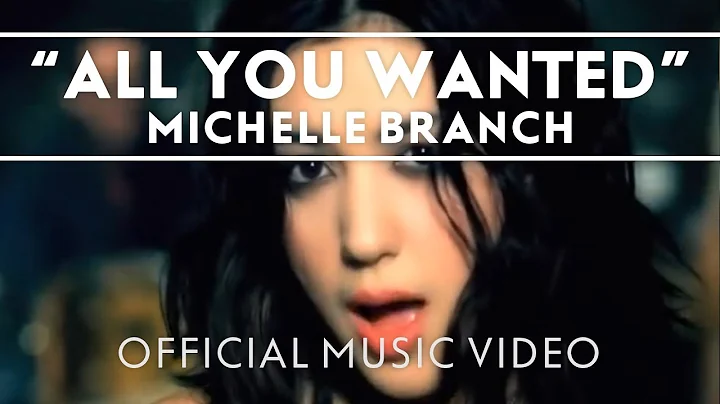 Michelle Branch - All You Wanted [Official Music V...