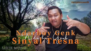 [LIRIK LAGU] Ndarboy Genk - Sinyal Tresna