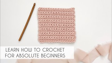 LEARN HOW TO CROCHET FOR ABSOLUTE BEGINNERS | PART 1 | SLOW, STEP BY STEP