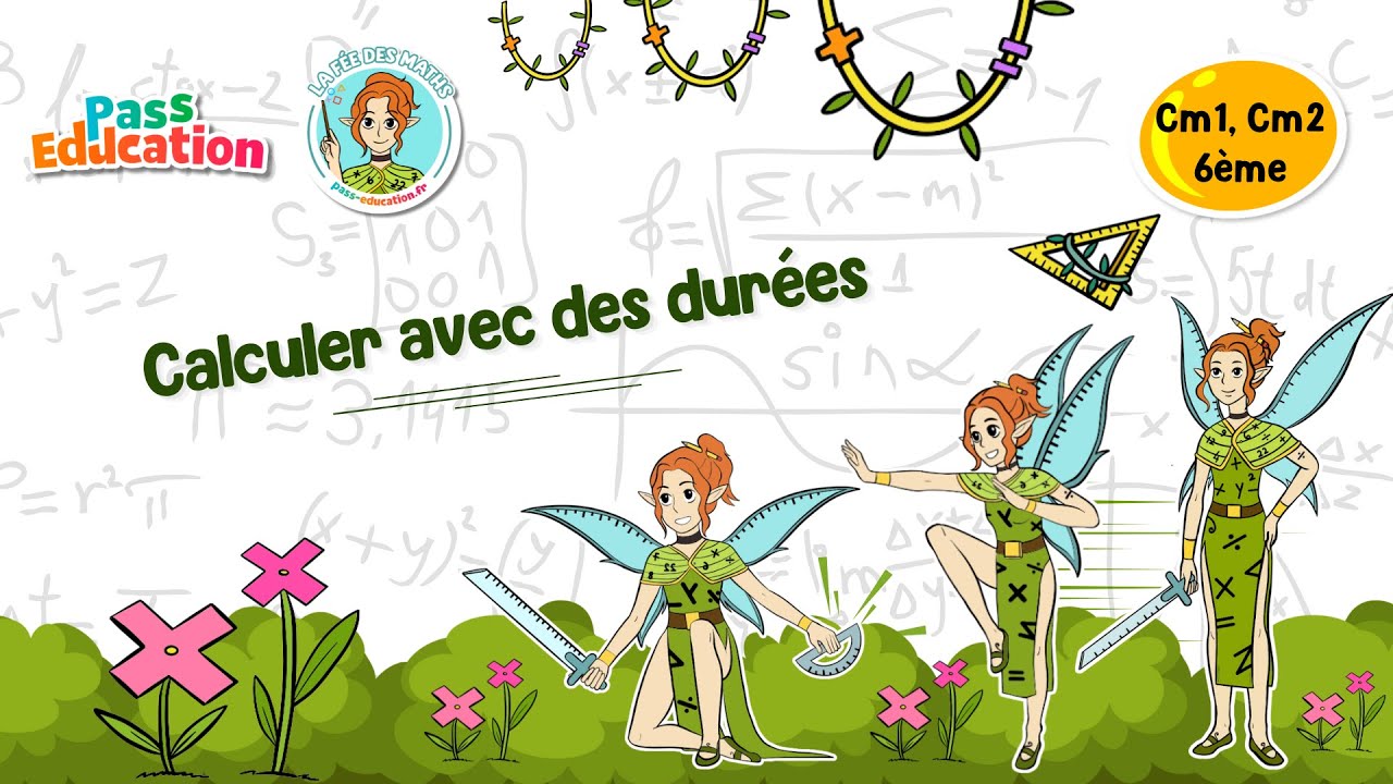 Calculer avec des durées - Cm1 Cm2 6ème Fée des Maths Leçon, Exercices