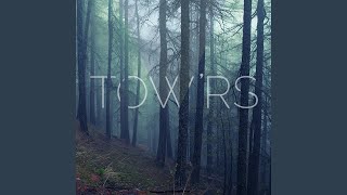 Video thumbnail of "Tow'rs - Dark Waltz"