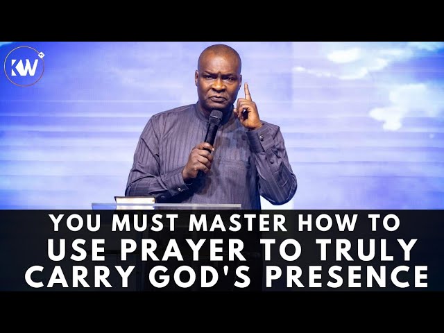 YOU MUST KNOW HOW TO USE PRAYER TO HOST THE PRESENCE OF GOD IN YOUR LIFE - Apostle Joshua Selman class=