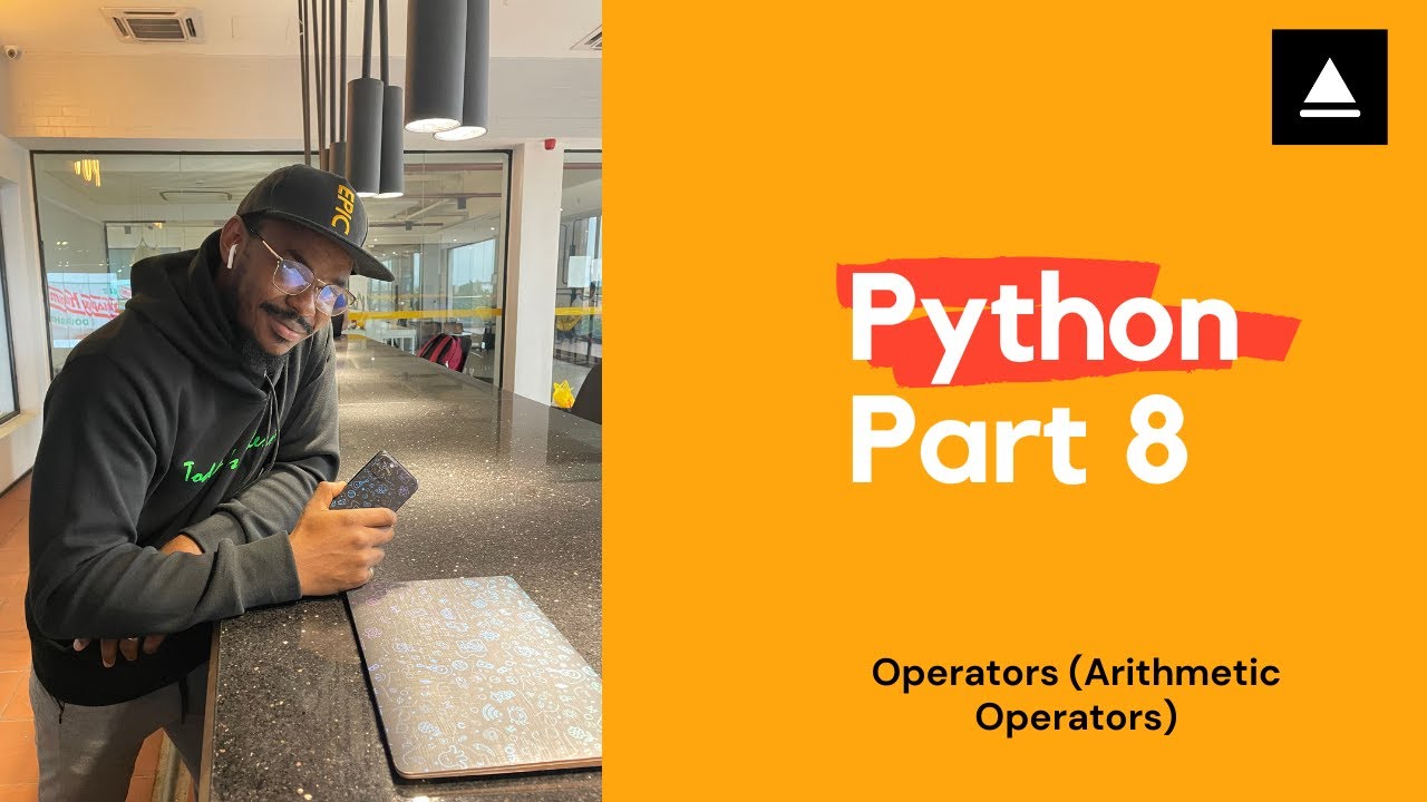 Python Tutorial 8   - Operators (Arithmetic Operators)