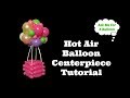 Hot Air Balloon Centerpiece Tutorial
