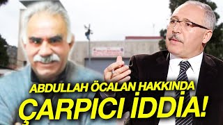 Abdulkadir Selviden Pkk Lideri Abdullah Öcalan Hakkında Çarpıcı Iddia