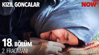 Kızıl Goncalar 18. Bölüm 2. Fragmanı @KizilGoncalarDizisi