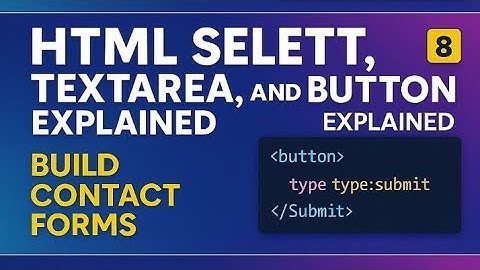 HTML Forms in Real Life | Label, Select, Textarea & Button Tags | Day 8 with Real Examples