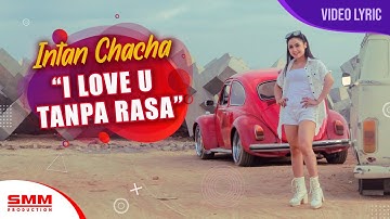 Intan Chacha - I Love You Tanpa Rasa (OFFICIAL LYRIC)