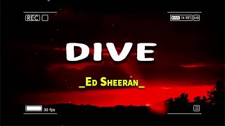 Ed Sheeran - Dive ( Lyrics + Vietsub )