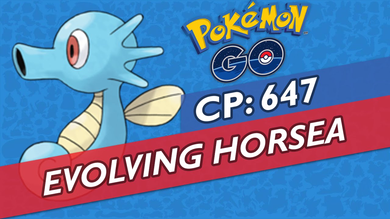 EVOLVING HORSEA INTO SEADRA ★ CP 647 ★ POKEMON GO YouTube