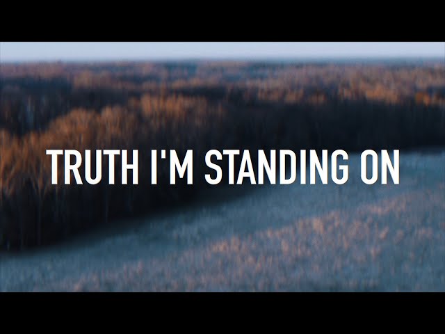 Truth I'm Standing On by Leanna Crawford [Lyric Video] class=