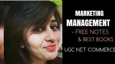 UGC NET COMMERCE - 2018 || MARKETING MANAGEMENT NOTES || BEST BOOKS FOR UGC NET COMMERCE