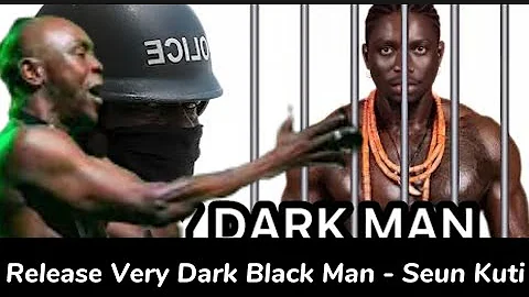Release Very Dark Black Man,  Seun Kuti Tell The Nigerian Police