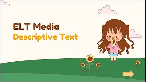 ELT Media | Descriptive Text (reading)