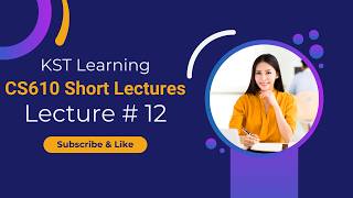CS610 Short Lecture 12 | CS610 Short Lectures | Introduction to Networks