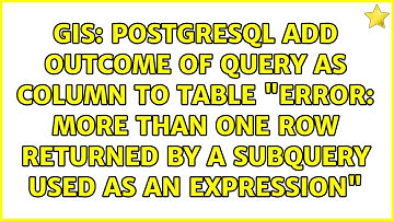 PostgreSQL add outcome of query as column to table "ERROR: more than one row returned by a...