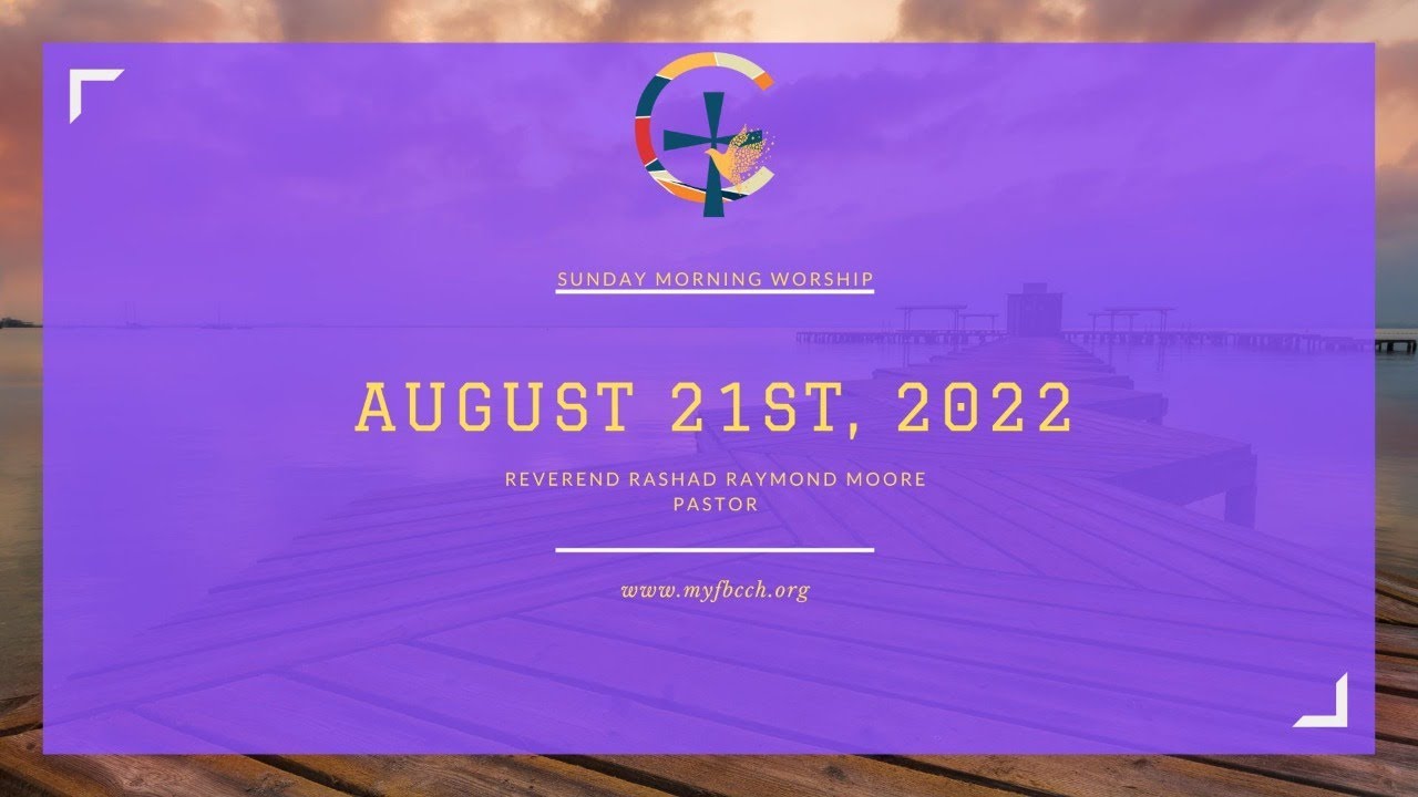 August 21st 2022 Sunday Morning Worship YouTube August 21st 2022 Sunday Morning Worship YouTube