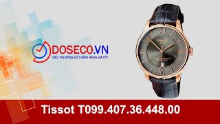 [Góc Review nhanh] #951: Tissot T099.407.36.448.00