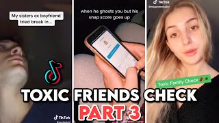 Toxic friends check PART 3  TikTok Compilation