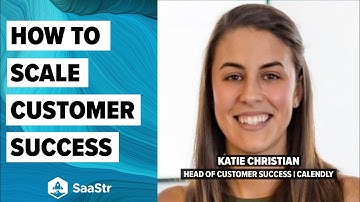Scaling Customer Success from Scratch with Calendly Head of Customer Success, Katie Christian