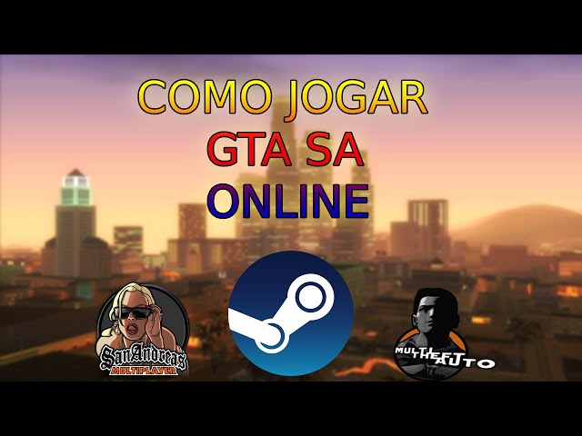 COMO JOGAR GTA SA ONLINE NA VERSÃO ORIGINAL DA STEAM (MTA/SAMP) ATUALIZADO  2021 