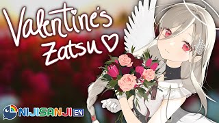 【ZATSUDAN】Will you be my Valentine?🤍【NIJISANJI EN | Aia Amare 】