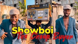 Showboi | When You Are a Cheap Buyer