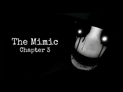 ROBLOX THE MIMIC CHAPTER 3.. 