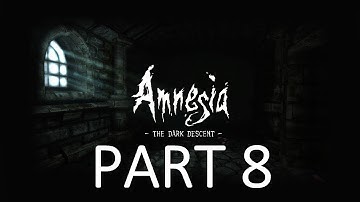 Amnesia the Dark Descent - Walkthrough Part 8 "Finally" HD